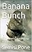 Banana Bunch: A children's ...