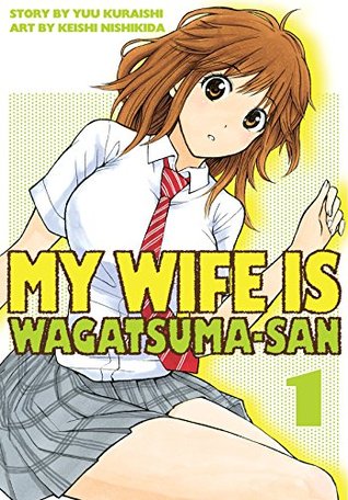 My Wife is Wagatsuma-san, Vol. 1 (Kindle Edition)