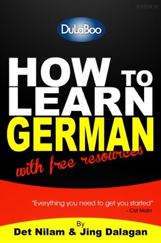 How to Learn German with online Resources: Quick 26 online video resources to learn, improve and maintain German Language (Kindle Edition)