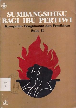 Sumbangsihku bagi Ibu Pertiwi: Kumpulan Pengalaman dan Pemikiran, Buku II