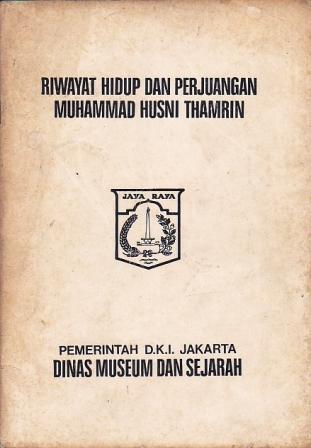 Riwayat Hidup dan Perjuangan Muhammad Husni Thamrin