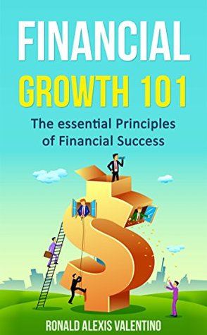 The Essential Principles For Making More Money: Simple and Effective Guide That Will Help You Make More Money, Retire Early, Retire Rich, Retire Happy and Improve Your Life In Every Way. (Kindle Edition)