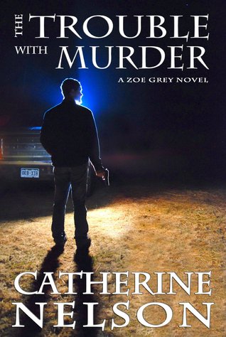 The Trouble with Murder (Zoe Grey #1)