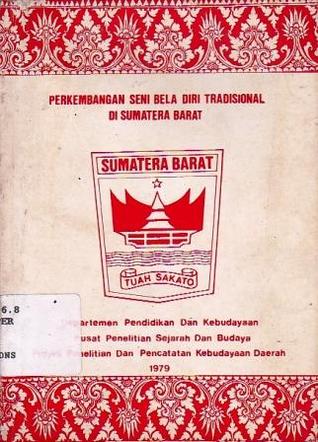Perkembangan Seni Bela Diri Tradisional di Sumatera Barat