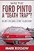 Was the Ford Pinto a "Death Trap"?: Or Just Too Good a Story to Question?