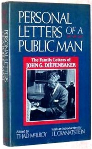 The personal letters of a public man: The family letters of John G. Diefenbaker