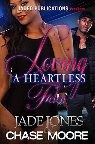 Loving a Heartless Felon: Prequel to Flawless 4 (Kindle Edition)