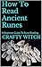 How To Read Ancient Runes: ...