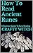 How To Read Ancient Runes by CRAFTY WITCH