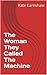 The Woman They Called The Machine