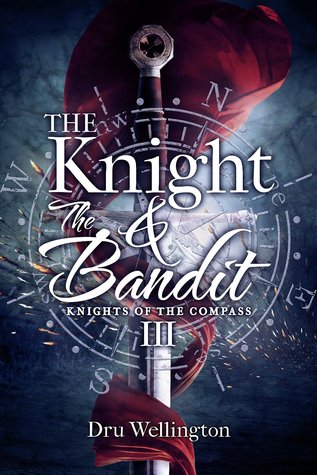 The Knight and The Bandit (Knights of The Compass, #3)