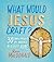 What Would Jesus Craft?: 30 Simple Projects for Making a Blessed Home