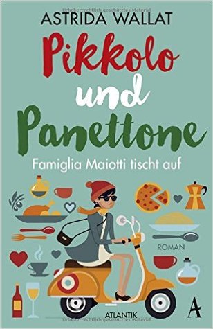 Pikkolo und Panettone: Famiglia Maiotti tischt auf (Paperback)