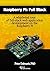Raspberry Pi: Full Stack: A...