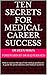 Ten Secrets for Medical Car...