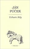 Uchom ihly by Ján Púček