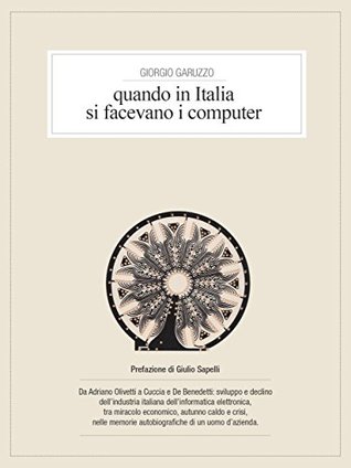 Quando in Italia si facevano i computer (Italian Edition)