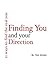 Finding You and Your Direction: 11 ways to find the real you