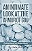 An Intimate Look at the Armor of God by Jane Huff