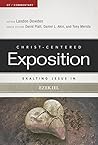 Exalting Jesus in Ezekiel by Landon Dowden