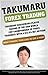 Takumaru Forex Trading: Takumaru Sakakibara placed second in the 2014 World Cup Championship of Forex Trading® with a 122.6% Net Return - What trading tools did he use & how?