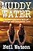Muddy Water