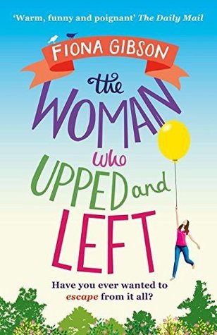 The Woman Who Upped and Left (Kindle Edition)