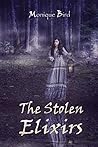 The Stolen Elixirs by Monique M. Bird