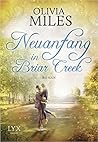 Neuanfang in Briar Creek by Olivia Miles