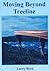 Moving Beyond Treeline by Larry Beck