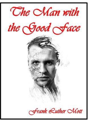 The Man With the Good Face
