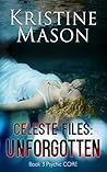 Celeste Files by Kristine Mason