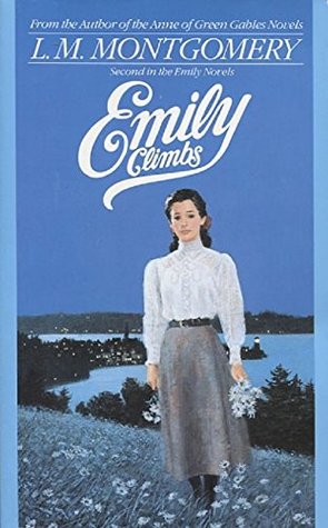 Emily Climbs (Emily Part 2) (Emily Starr Trilogy)