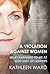 A Violation Against Women by Kathleen Ward