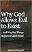 Why God Allows Evil to Exist: And Why Bad Things Happen to Good People