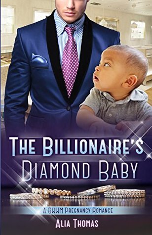 The Billionaires Diamond Baby (Kindle Edition)