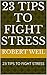 23 TIPS TO FIGHT STRESS by Robert Weil