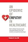An Epidemic of Empathy in Healthcare by Thomas H. Lee