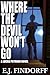 Where The Devil Won't Go (Lucas Peyroux, #1)