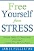 Stress Management: Free Yourself From Stress: Simple Steps to Overcome Stress and Create the Life You Want