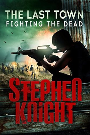 Fighting the Dead (The Last Town #4)