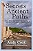 Secrets from the Ancient Paths by Andy Cook