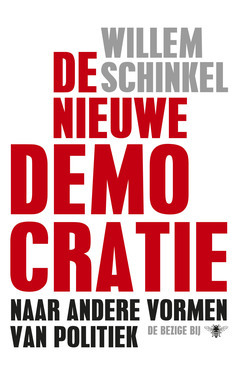 De nieuwe democratie. Naar andere vormen van politiek