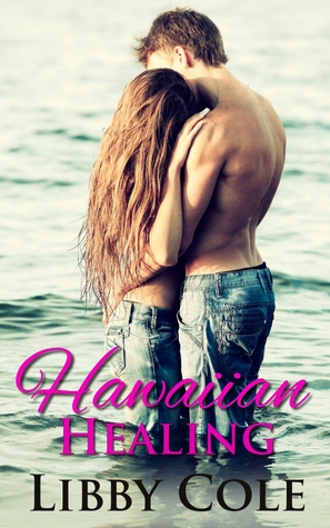 Hawaiian Healing (Hawaiian Heartbreak, #2)