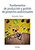 Fundamentos de producción y gestión audiovisuales (Spanish Edition)