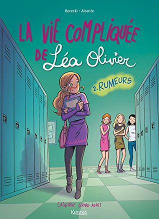 Rumeurs (La vie compliquée de Léa Olivier BD #2)