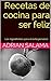 Recetas de cocina para ser ...