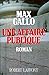 Une affaire publique (Roman) by Max Gallo Une affaire publique (Roman) by Max Gallo