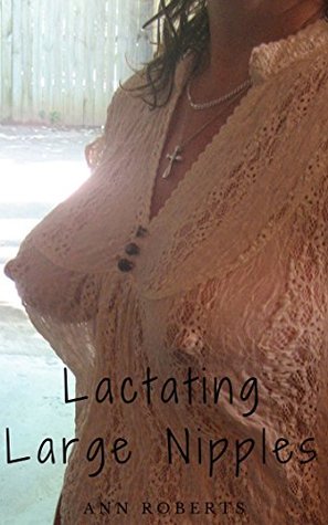 Lactating Large Nipples - Pregnant Seduction EROTICA (Kindle Edition)