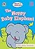 The Happy Baby Elephant - H...